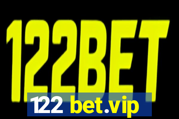 122 bet.vip